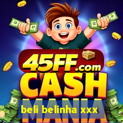beli belinha xxx